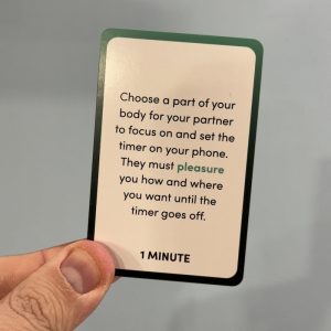 Choose a part of your body for your partner to focus on and set the timer on your phone. They must pleasure you how and where you want until the timer goes off.